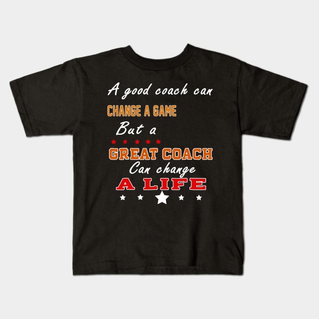 But A Great Coach Can Change A Life Basketball Quote Kids T-Shirt by Danielsmfbb